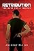 Retribution - The Hunt For A Traitor by Anubhav Bakshi