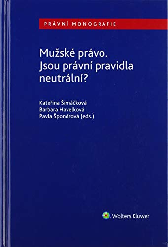 Mužské právo. Jsou právní pravidla neutrální? (Hardcover)