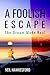 A Foolish Escape - The Drea...
