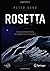 Rosetta: The Remarkable Sto...