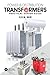 Power and Distribution Transformers: Practical Design Guide