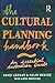 Cultural Planning Handbook:...