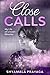 Close Calls: My Life of Uns...