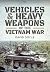 Vehicles and Heavy Weapons ...