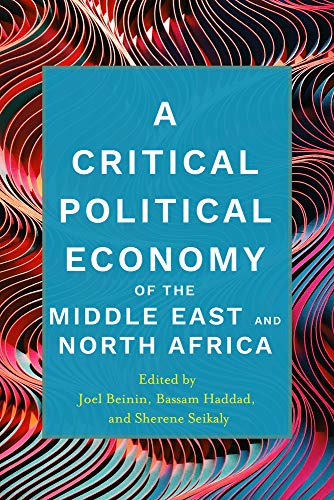 A Critical Political Economy of the Middle East and North Africa (Unknown Binding)