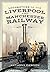 Locomotives of the Liverpool and Manchester Railway by Anthony Dawson