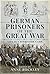 German Prisoners of the Great War: Life in a Yorkshire Camp