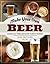 Make Your Own Beer: A Guide...