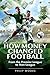How Money Changed Football:...