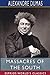 Massacres of the South by Alexandre Dumas Massacres of the South by Alexandre Dumas