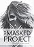 The Masked Project: 100 Por...