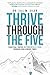 Thrive Through the Five: Pr...