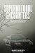 Supernatural Encounters by Elliott Van Dusen