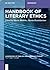Handbook of Literary Ethics (Handbooks of English and American Studies)