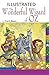 The Wonderful Wizard of Oz Illustrated