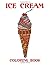 Ice Cream Coloring Book: Pi...