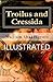 Troilus and Cressida Illustrated by William Shakespeare