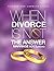 When Divorce Is Not The Answer