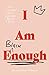 I am enough: Not Crowned by...