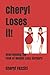 Cheryl Loses IT!: Overcomin...