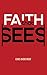 Faith that Sees by Chris Overstreet