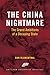 The China Nightmare: The Grand Ambitions of a Decaying State