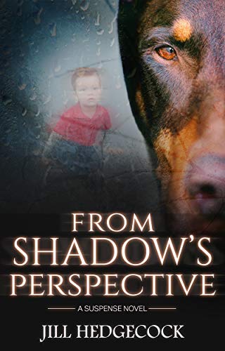 From Shadow's Perspective: A Doberman Suspense Novel (Kindle Edition)
