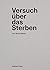 Versuch über das Sterben by Boris Nikitin