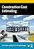Construction Cost Estimating