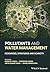 Pollutants and Water Management by Pardeep Singh