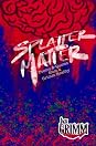 Splatter Matter - poems & Quotes from a Grimm Reality by Jack Grimm