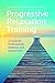 Progressive Relaxation Training by Holly Hazlett-Stevens
