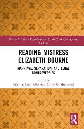 Reading Mistress Elizabeth Bourne: Marriage, Separation, and Legal Controversies (ebook)