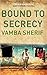 Bound to Secrecy