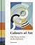 Colours of Art: The Story of Art in 80 Palettes