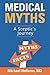 Medical Myths A Sceptic's J...