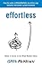 Effortless: Make It Easier to Do What Matters Most