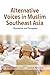 Alternative Voices in Muslim Southeast Asia: Discourse and Struggles