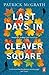 Last Days in Cleaver Square