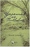 Yaşamak ve Mutluluk by Yusuf  Yaprak
