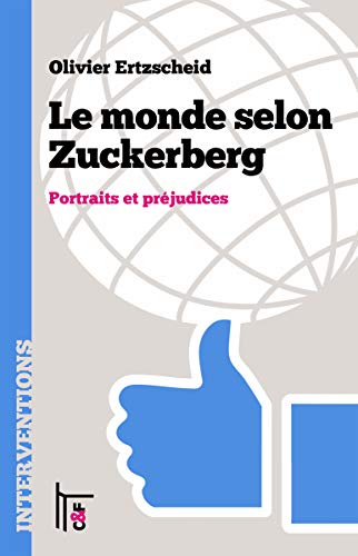 Le monde selon Zuckerberg. Portraits et préjudices (Paperback)
