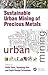 Sustainable Urban Mining of...