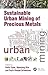 Sustainable Urban Mining of...