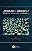 Composite Materials: Mechanics, Manufacturing and Modeling