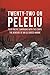 Twenty-Two on Peleliu: Four Pacific Campaigns with the Corps: The Memoirs of an Old Breed Marine