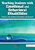 Teaching Students with Emotional and Behavioral Disabilities by Brittany L Hott