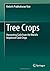 Tree Crops by Kodoth Prabhakaran Nair