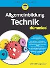 Allgemeinbildung Technik für Dummies Allgemeinbildung Technik für Dummies