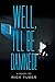 Well, I'll Be Damned! by Rick Tuber