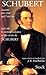 Schubert raconté par ceux q...